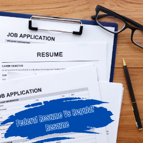  Federal Resume Vs Regular Resume What You Should Include 