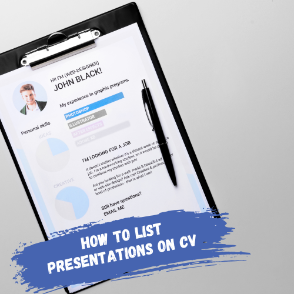 How to List Presentations on CV: Tips, Templates, and Examples