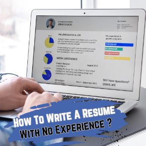 This image is about How To Write A Resume With No Experience ?