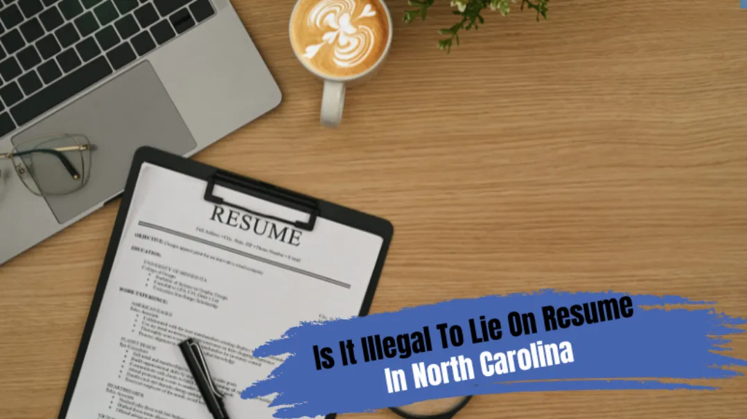 This Image is About Is It Illegal To Lie On Resume In North Carolina